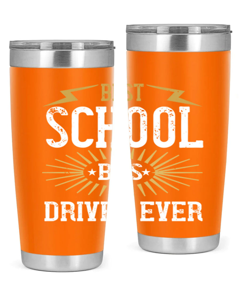 best school bus driver ever Style 43#- bus driver- tumbler