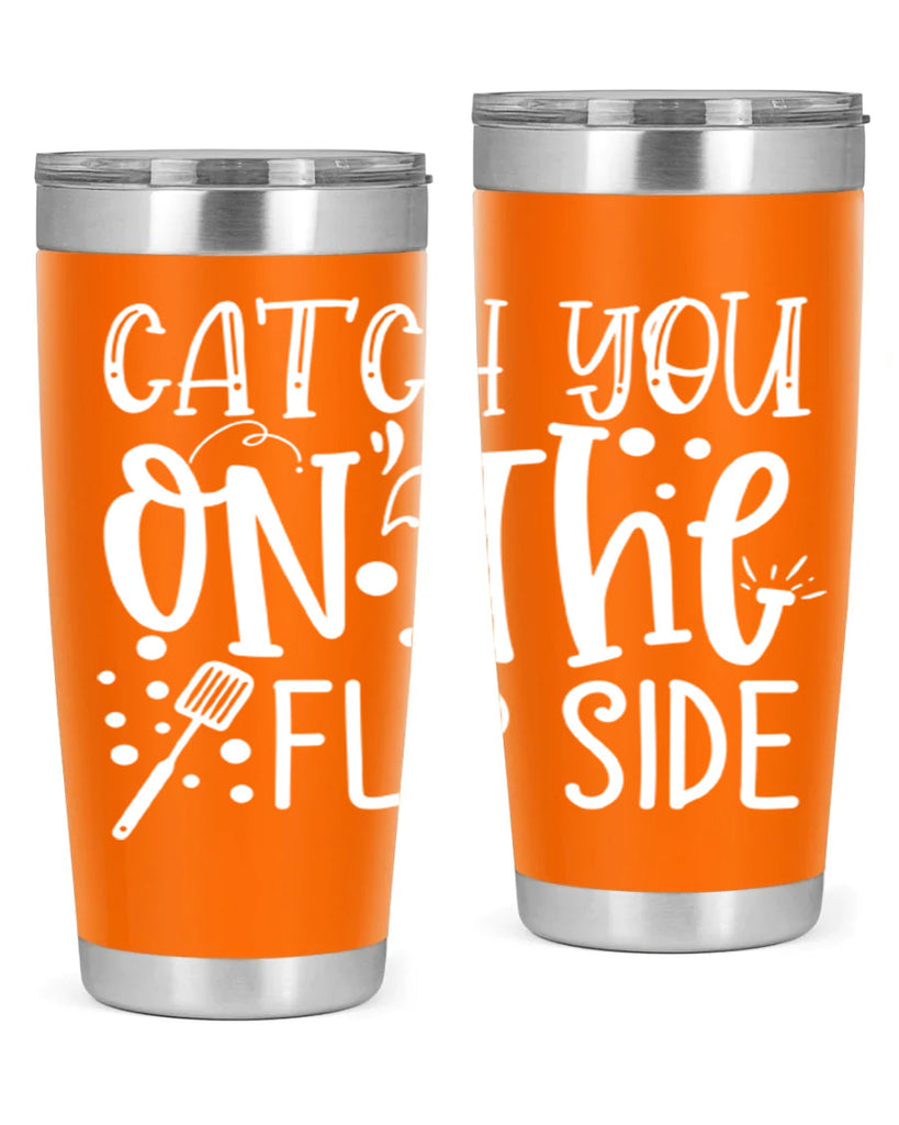 catch you on the flipside 50#- kitchen- Tumbler