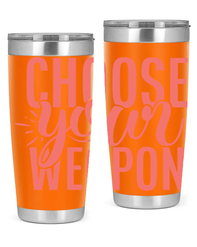 choose your weapon 18#- kitchen- Tumbler