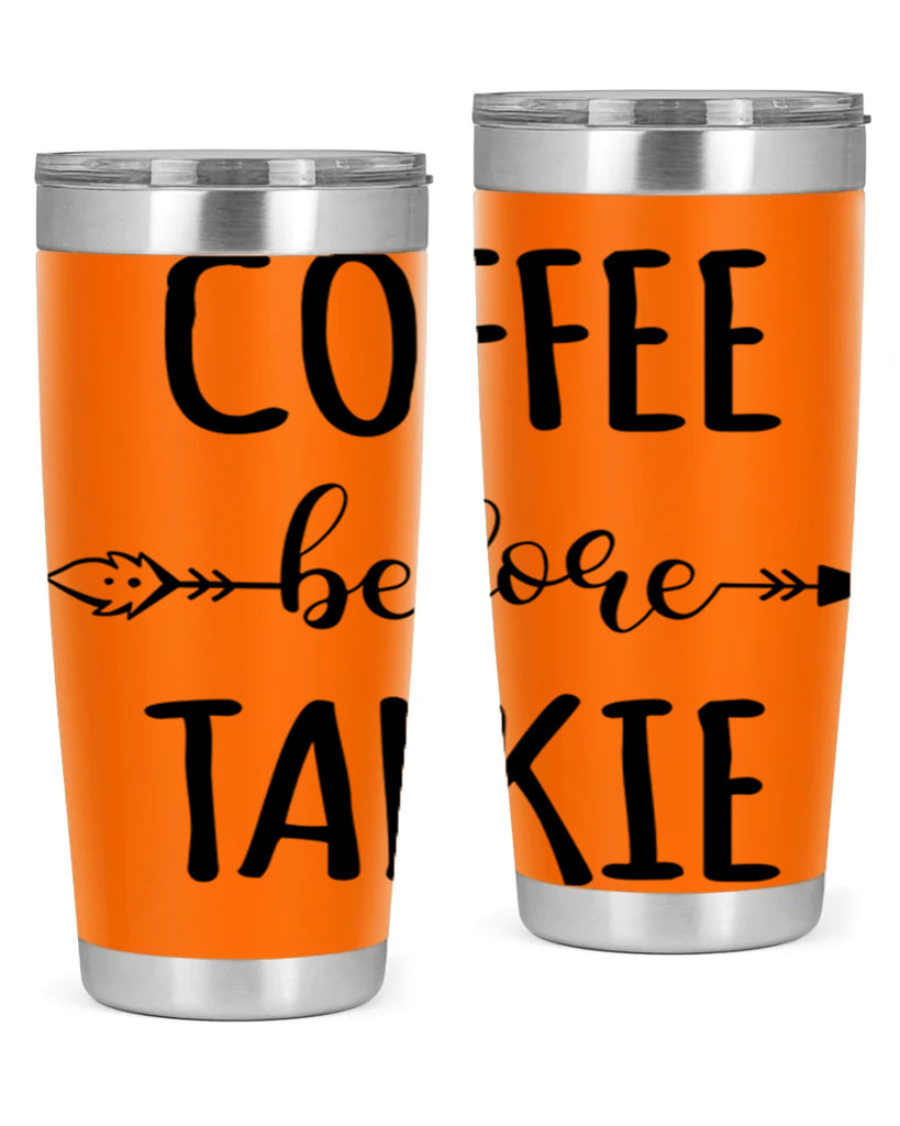 coffee before talkie 248#- coffee- Tumbler