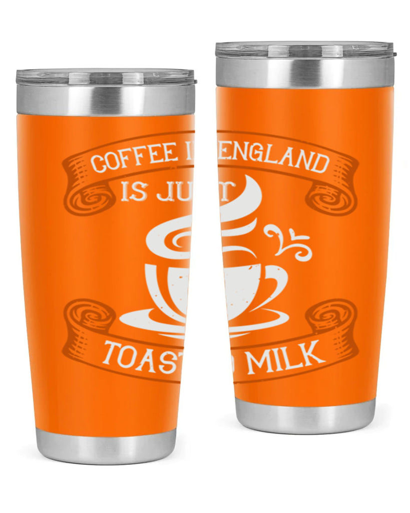 coffee in england is just toasted milk 281#- coffee- Tumbler