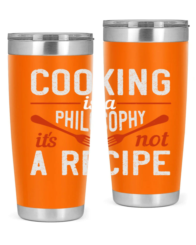 cooking is a philosophy its not a recipe 49#- cooking- Tumbler