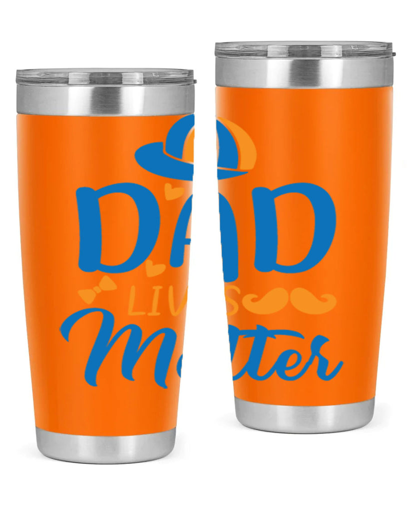 dad lives matter 102#- fathers day- Tumbler