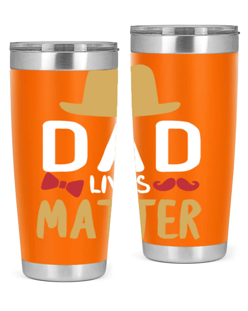 dad lives matter 103#- fathers day- Tumbler