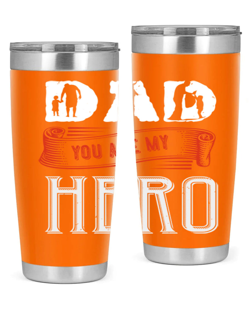 dad you are my hero 120#- fathers day- Tumbler