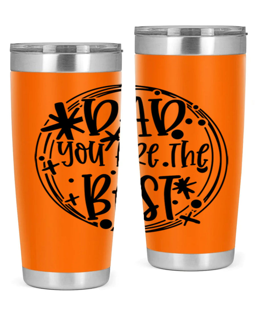 dad you are the best 58#- fathers day- Tumbler