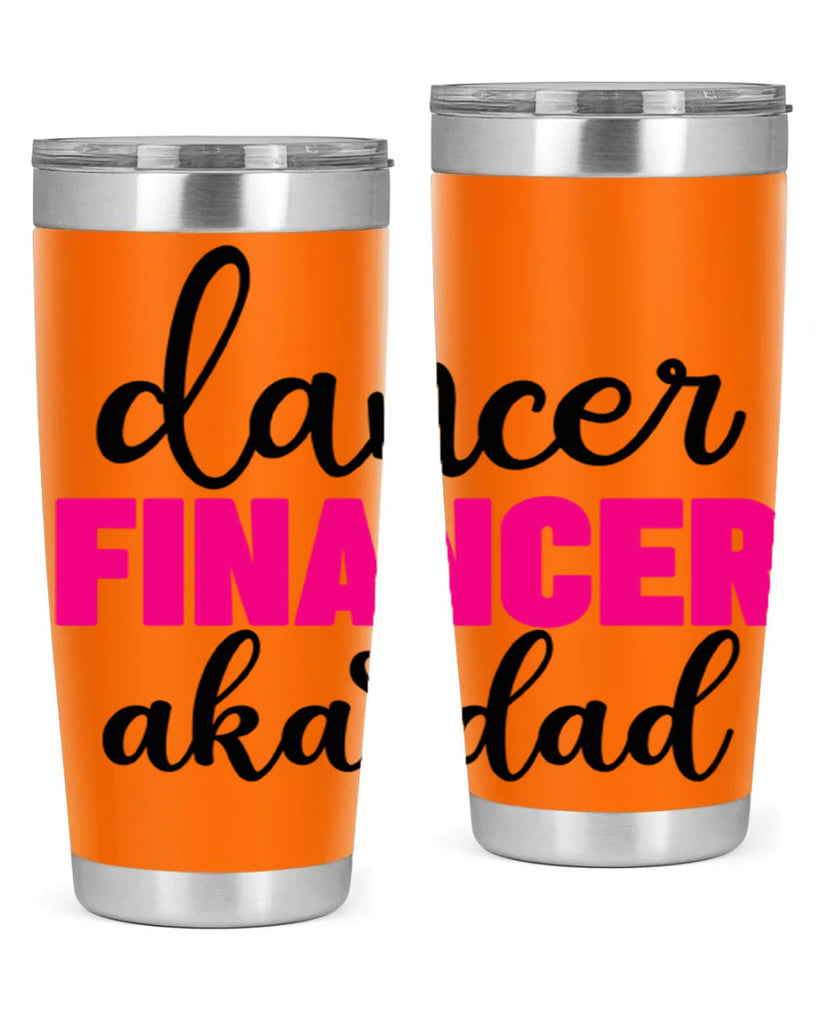 dancer financer aka dad 31#- ballet- Tumbler