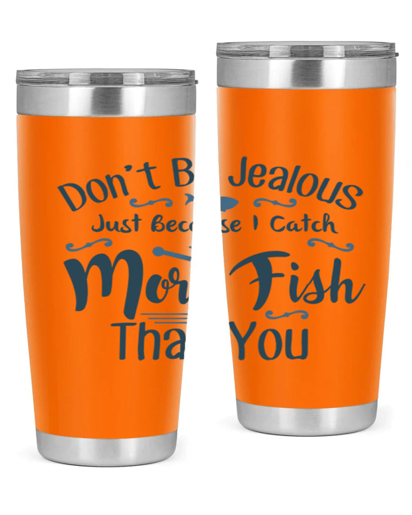 dont be jealous 162#- fishing- Tumbler