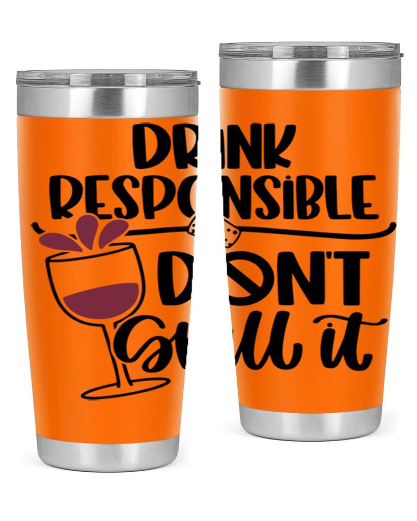 drink responsible dont 57#- wine- Tumbler