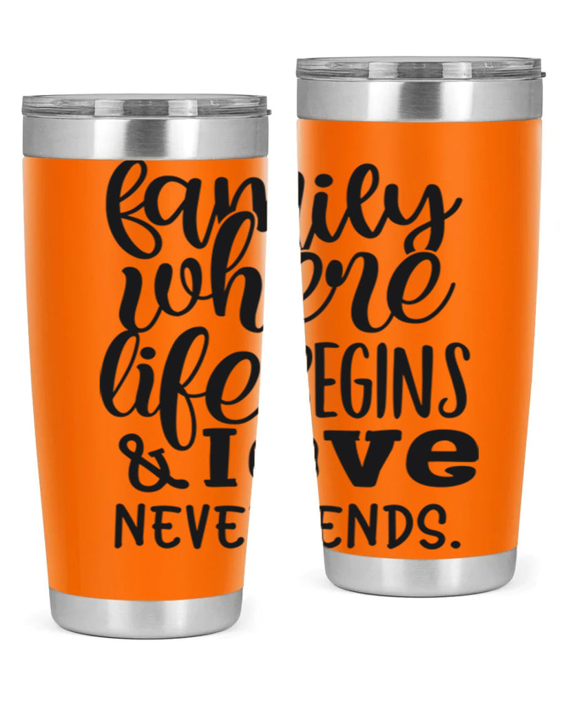 family where life begins love never ends 34#- family- Tumbler