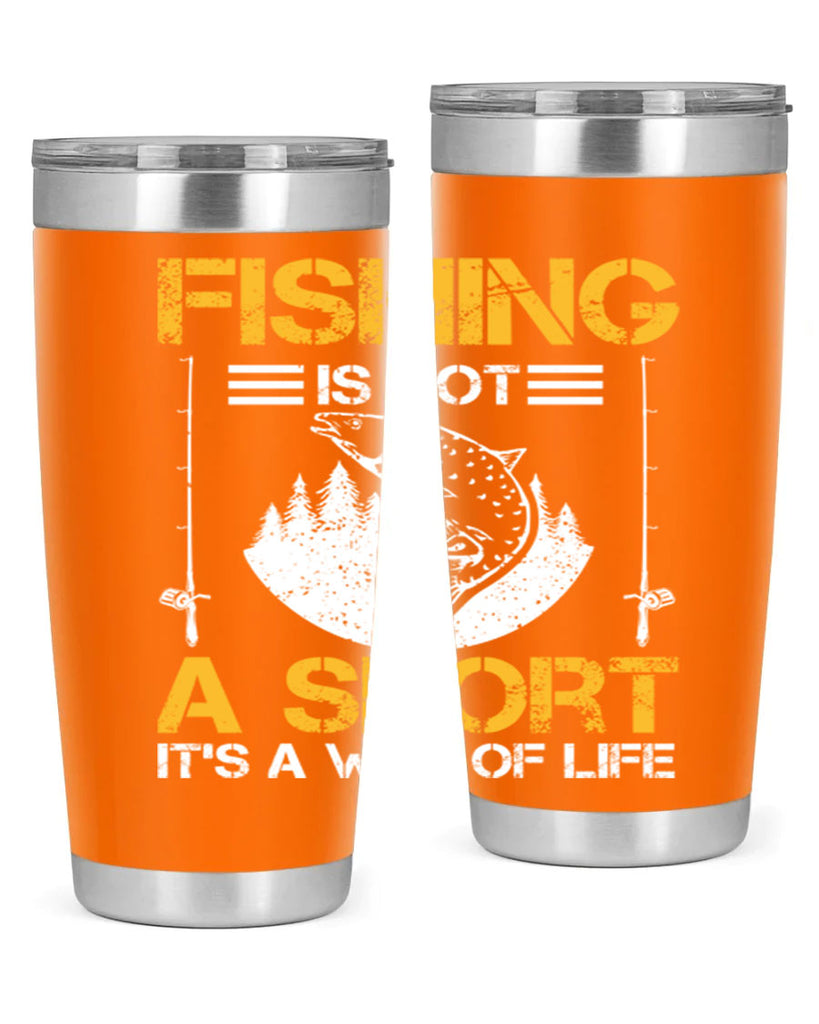 fishing is not a sport it’s a way of life 272#- fishing- Tumbler