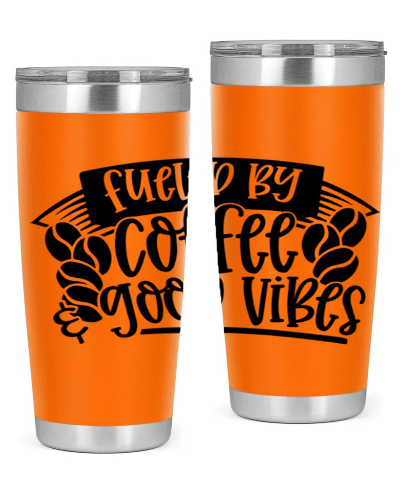 fueled by coffee good vibes 120#- coffee- Tumbler