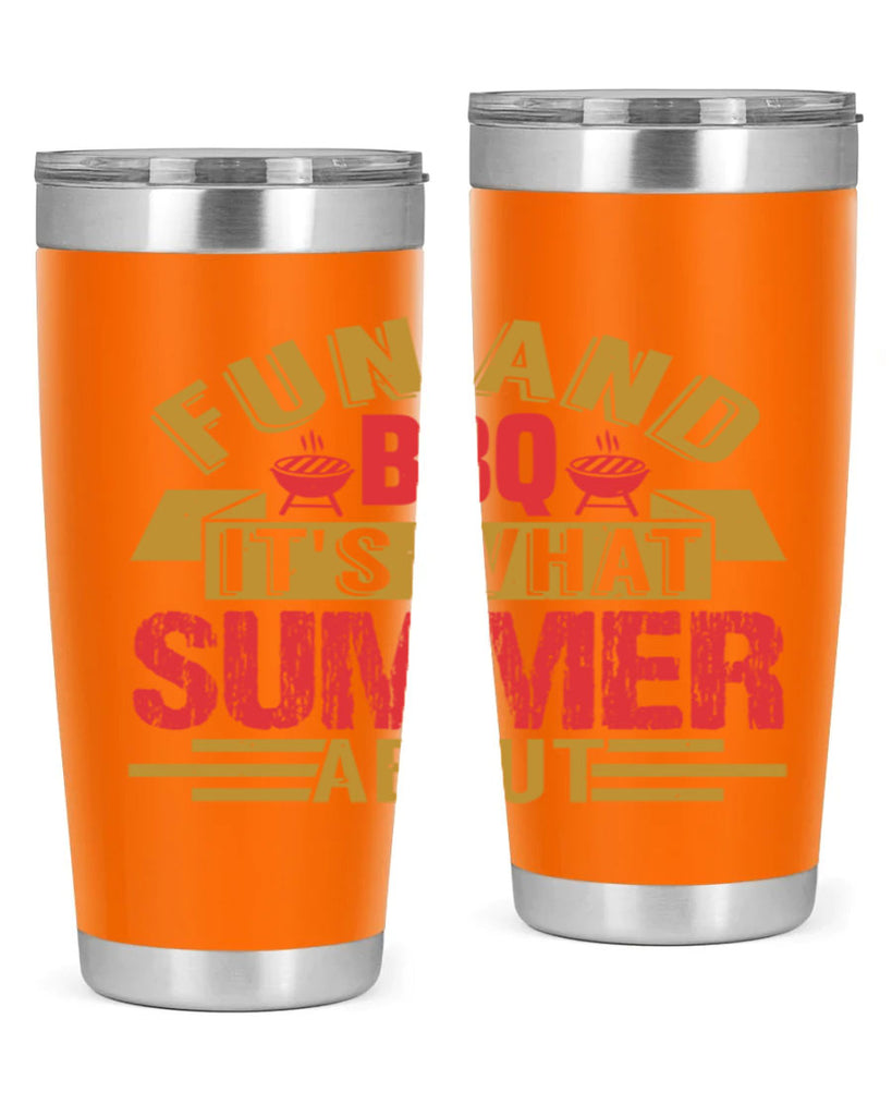 fun and bbq its what summer about 45#- bbq- Tumbler