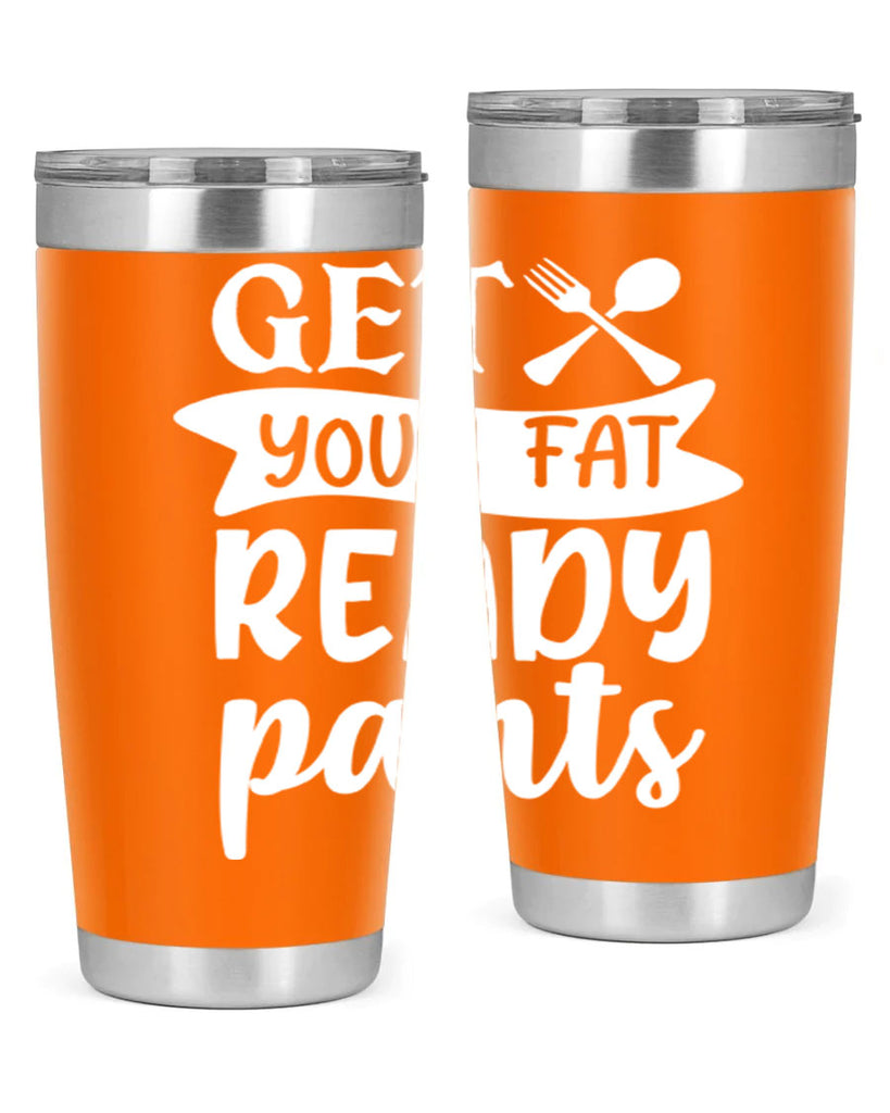 get your fat pants ready 37#- kitchen- Tumbler