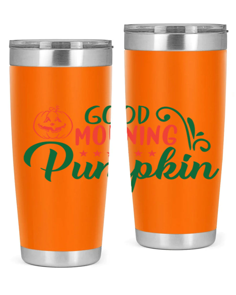 good morning pumpkin 208#- fall- Tumbler
