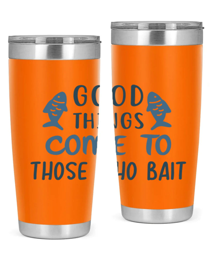 good things come to 128#- fishing- Tumbler