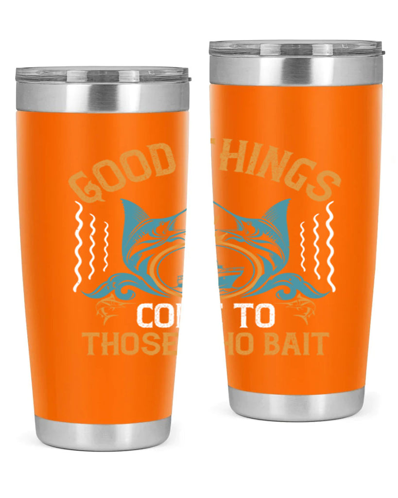 good things come to those who bait 263#- fishing- Tumbler