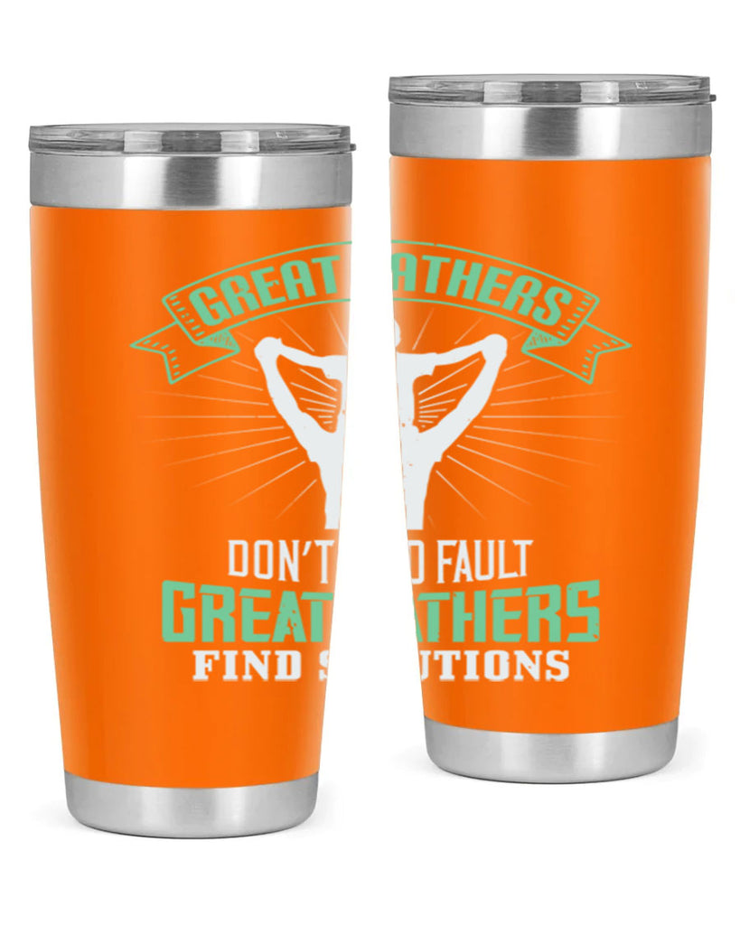 great fathers don’t find fault 218#- fathers day- Tumbler