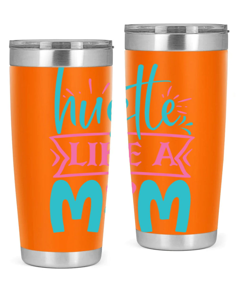 hustle like a mom 340#- mom- Tumbler