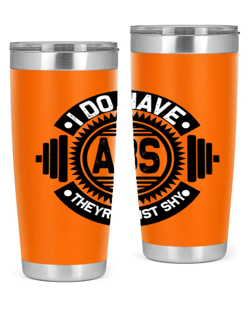 i do have abs 8#- gym- Tumbler