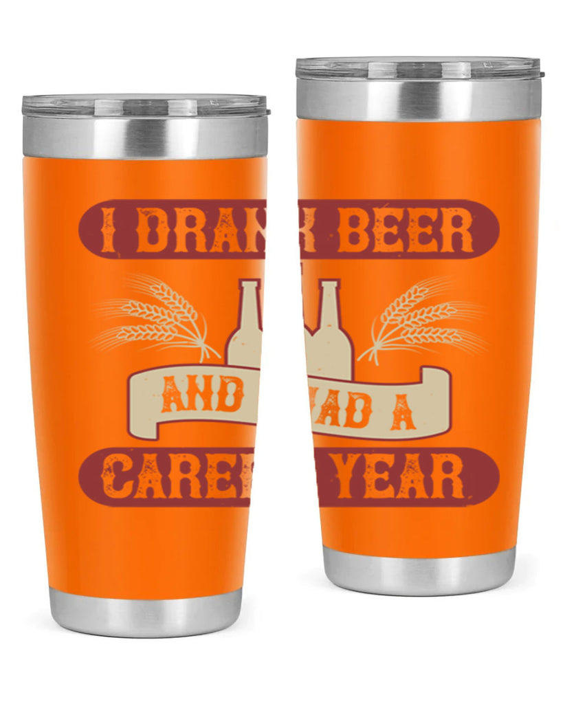 i drank beer and i had a career year 82#- beer- Tumbler