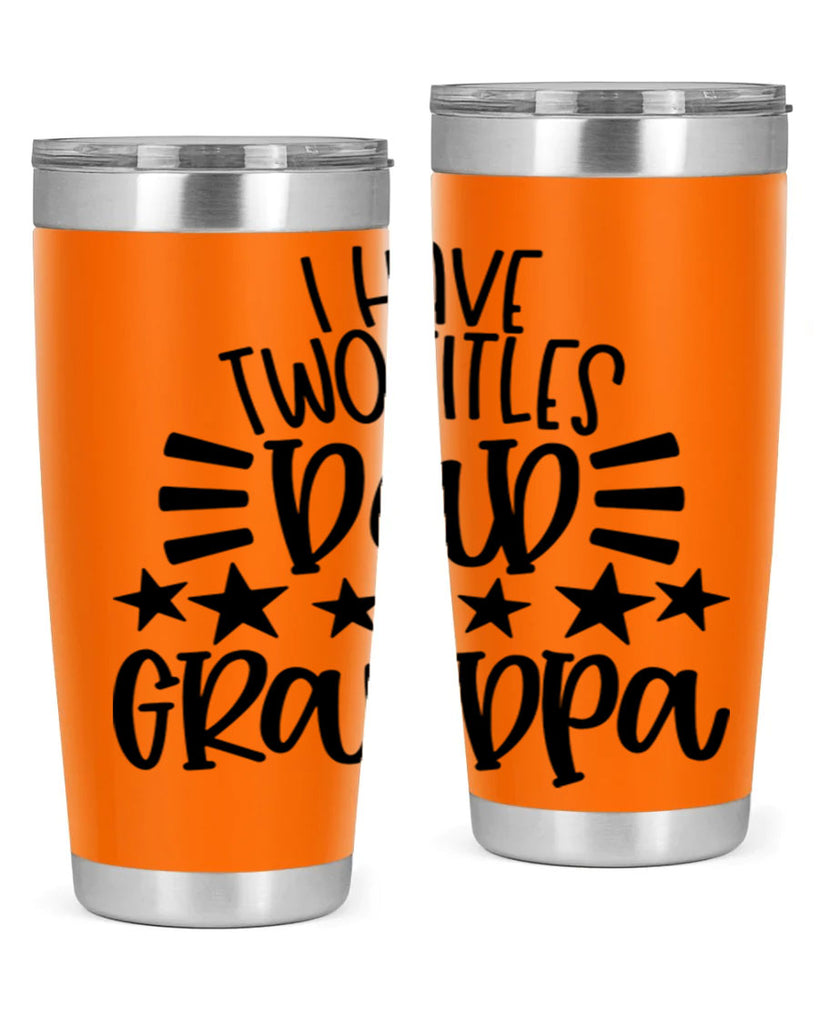 i have two titles dad grandpa 44#- fathers day- Tumbler