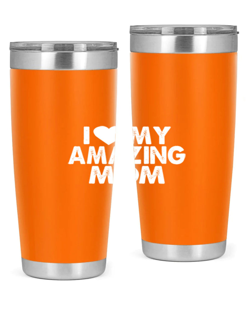 i love my amazing mom 259#- mom- Tumbler