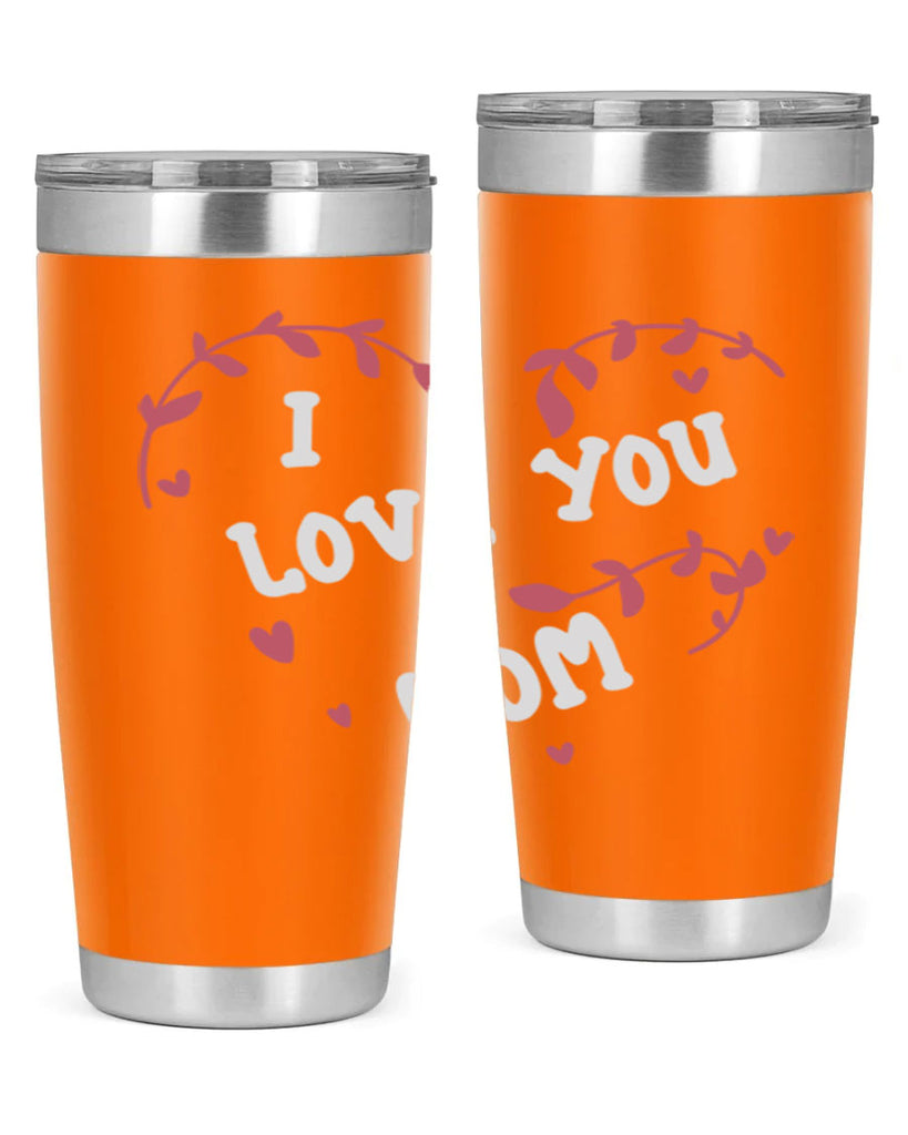 i love you mom 157#- mom- Tumbler