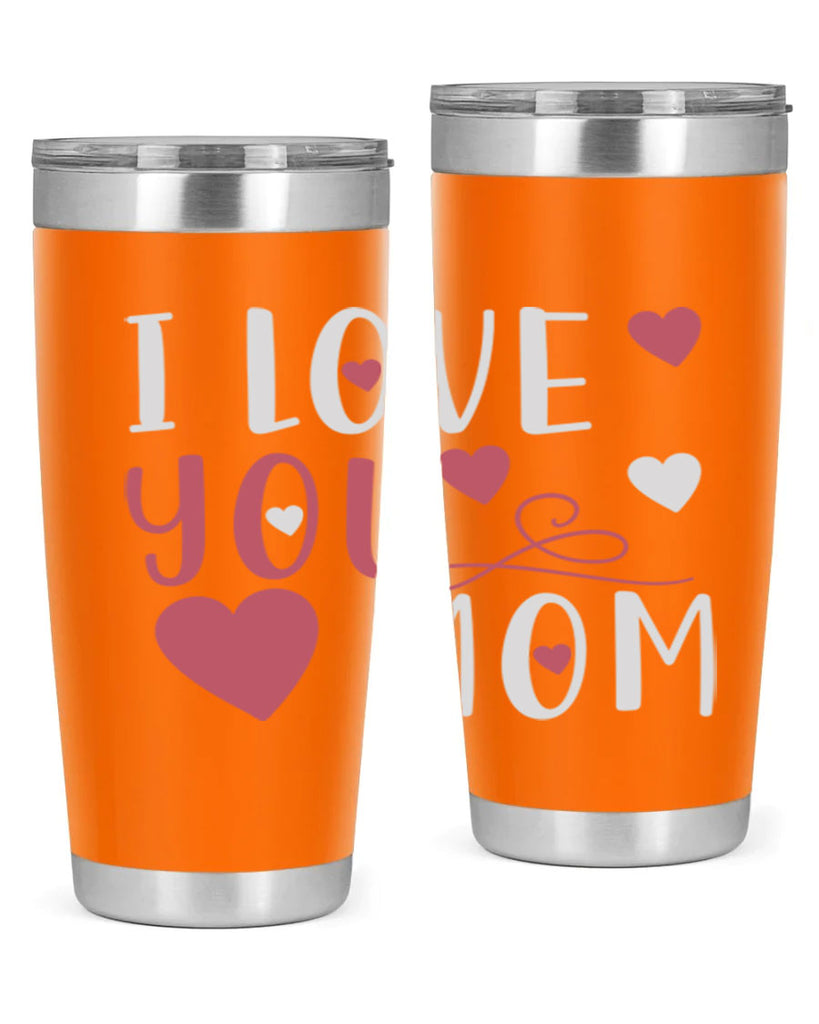 i love you mom 158#- mom- Tumbler