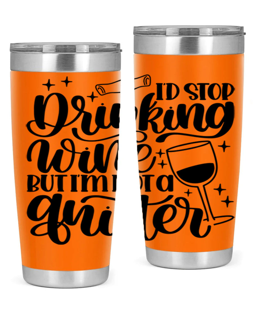 id stop drinking wine 49#- wine- Tumbler