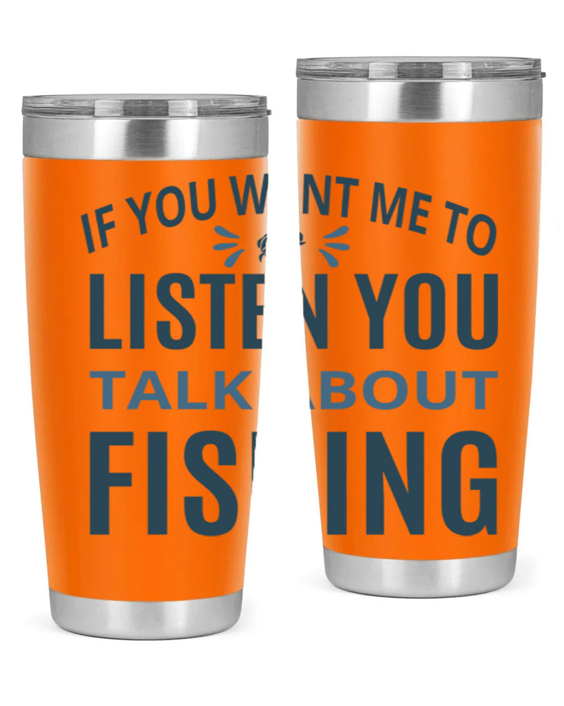 if you want 86#- fishing- Tumbler