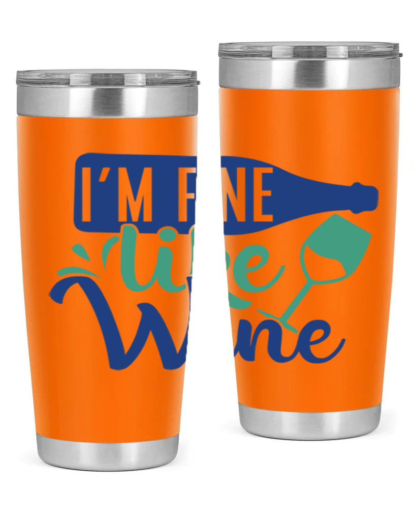 im fine like wine 192#- wine- Tumbler