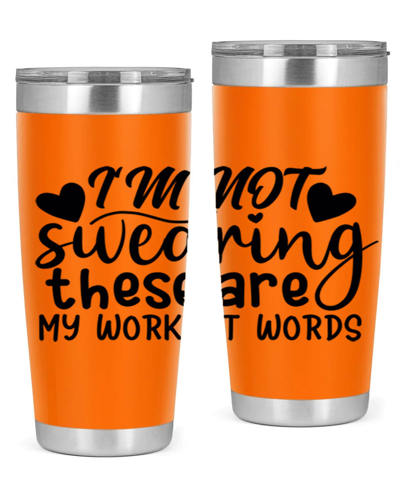 im not swearing these are my workout words 39#- gym- Tumbler