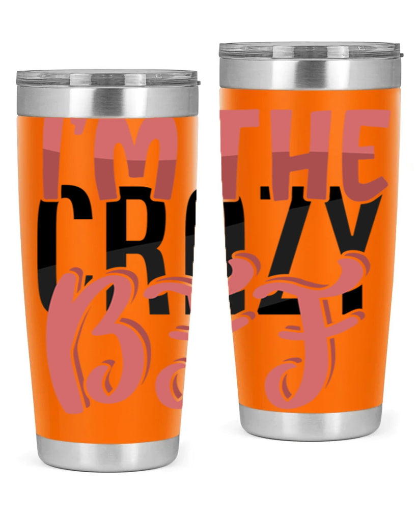 im the crazy bff Style 48#- Best Friend- Tumbler