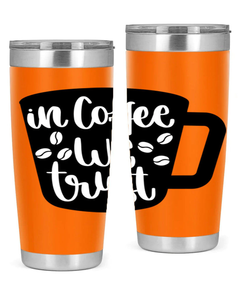 in coffee we trust 96#- coffee- Tumbler