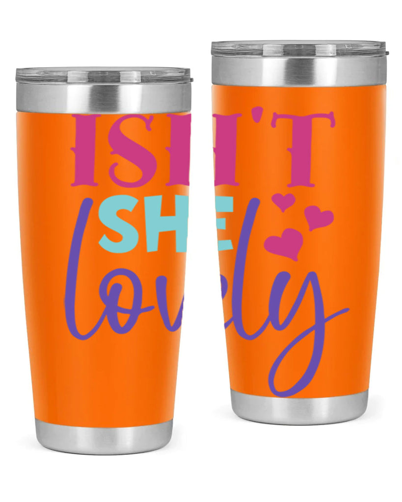 isnt she lovely Style 236#- baby- tumbler