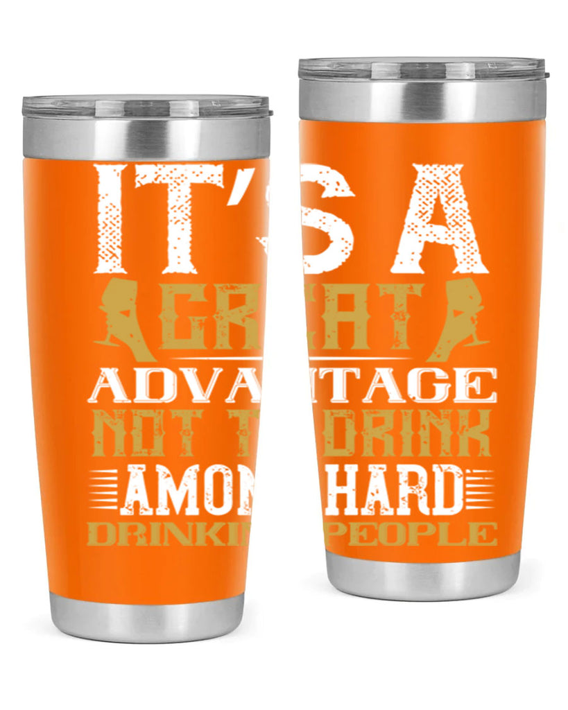 it’s a great advantage not to drink among hard drinking people 36#- drinking- Tumbler