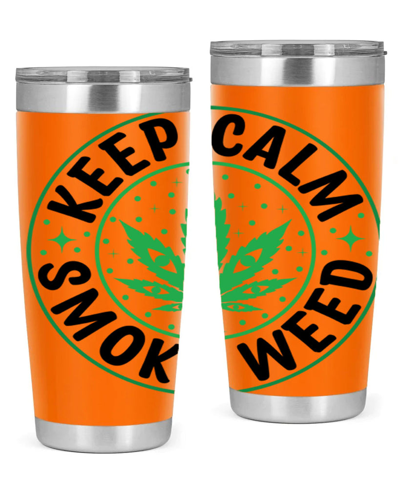 keep calm smoke weed 174#- marijuana- Tumbler