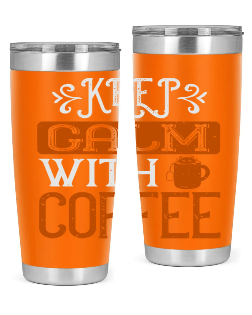 keep calm with coffee 241#- coffee- Tumbler