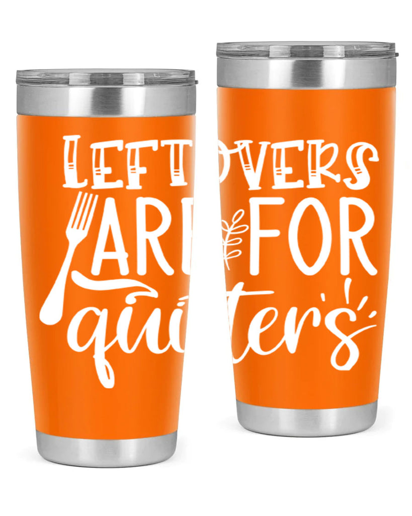 leflovers are for guitters white 29#- kitchen- Tumbler
