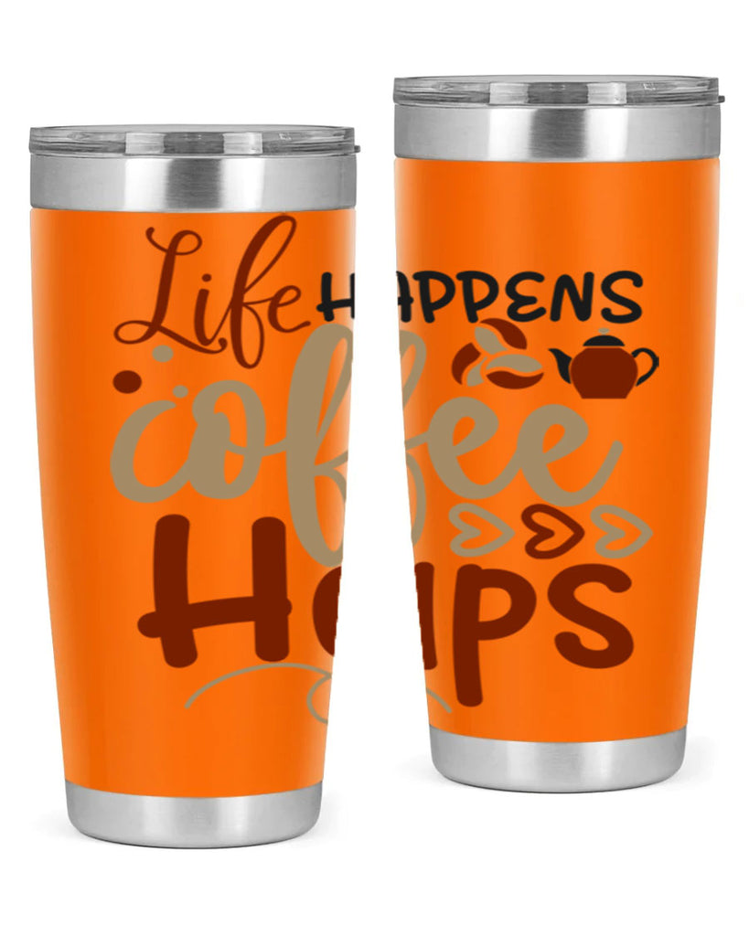 life happens coffee helps 209#- coffee- Tumbler