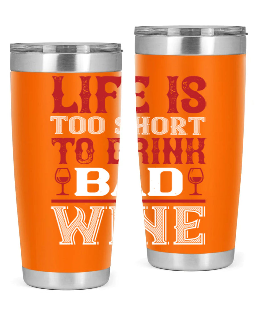 life is too short 71#- wine- Tumbler