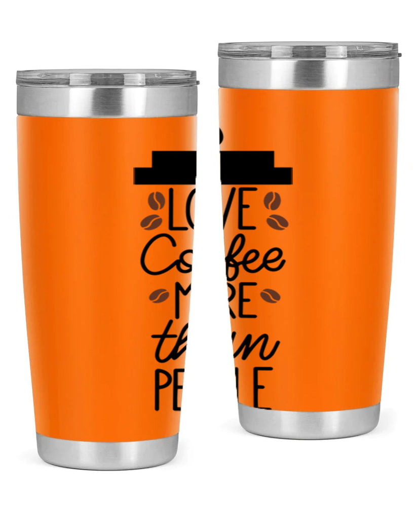 love coffee more than people 71#- coffee- Tumbler