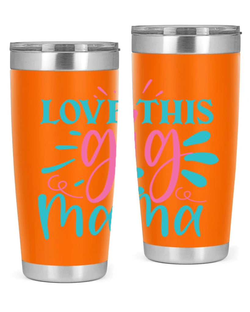 love this gig mama 329#- mom- Tumbler