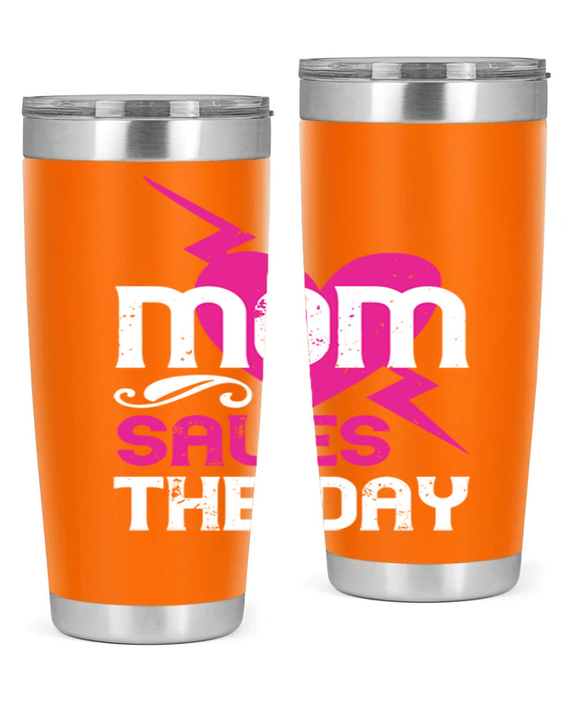 mom saues the dya 121#- mom- Tumbler