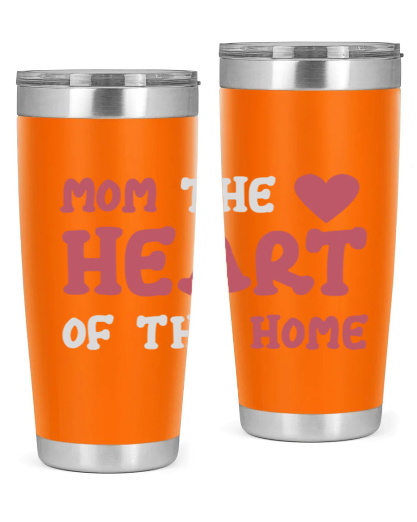 mom the heart of the home 119#- mom- Tumbler