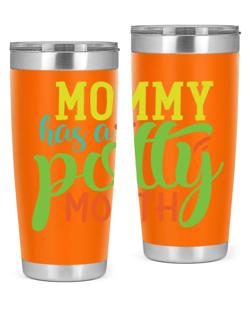 mommy has a potty mouth 376#- mom- Tumbler