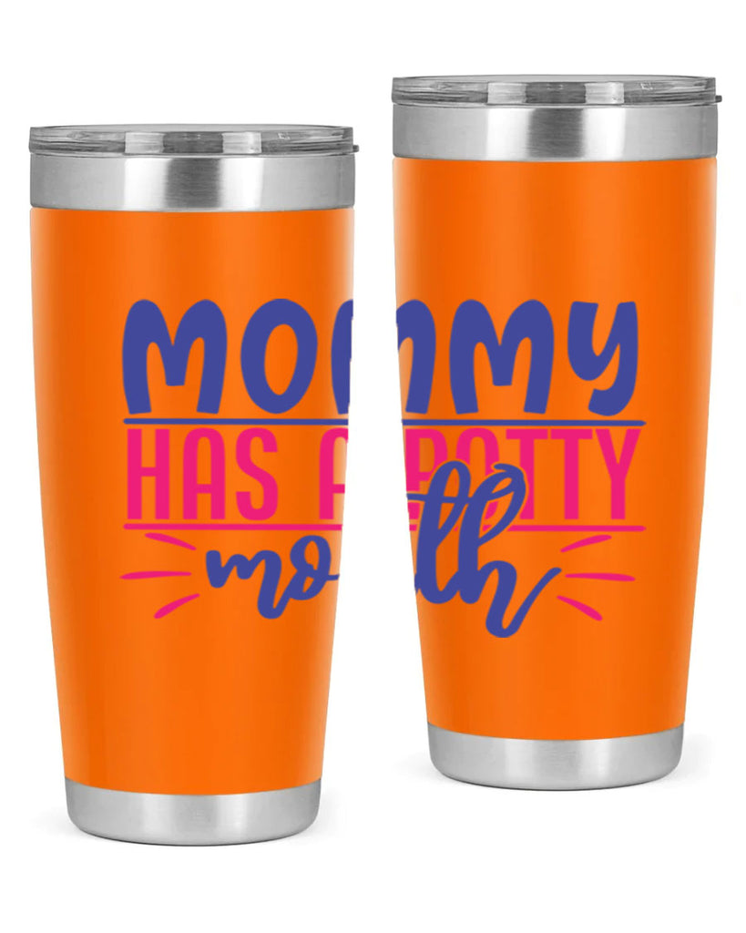 mommy has a potty mouth 377#- mom- Tumbler