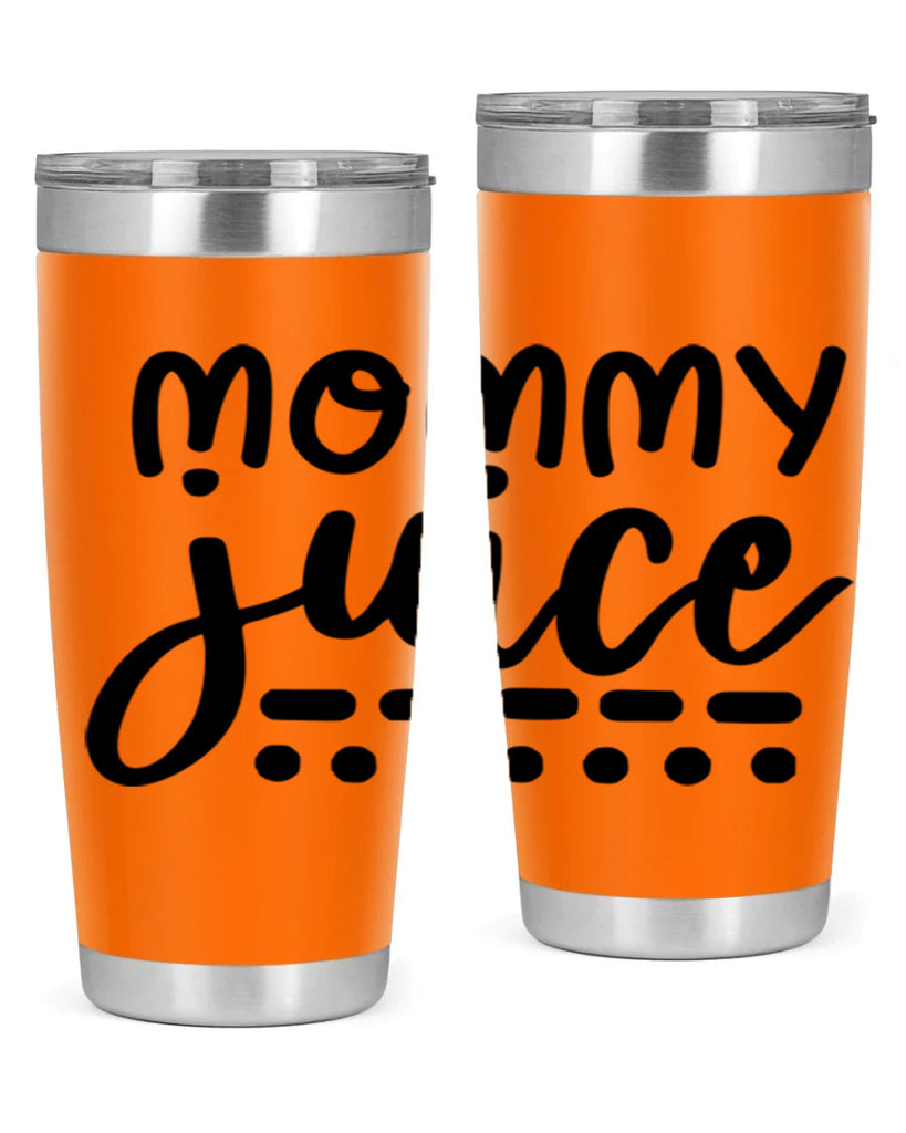 mommy juice 180#- wine- Tumbler