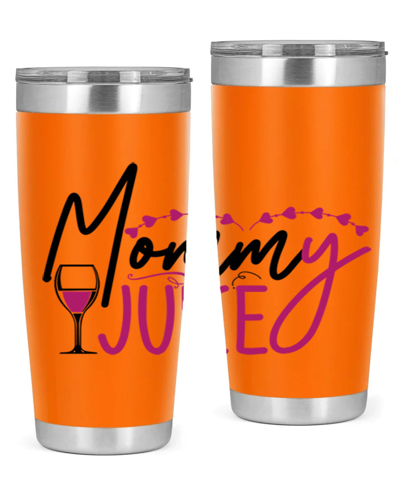 mommy juice 181#- wine- Tumbler